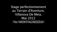 Stage terrain d'aventure à Villanova de Meia Mai 2012 par montagnesdumonde.fr